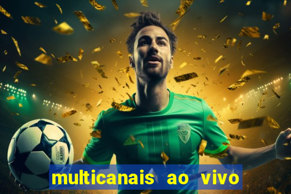 multicanais ao vivo jogo do flamengo